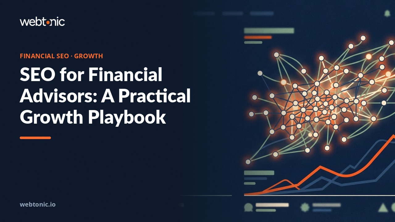 SEO for Financial Advisors: A Practical Growth Playbook — Web Tonic blog thumbnail
