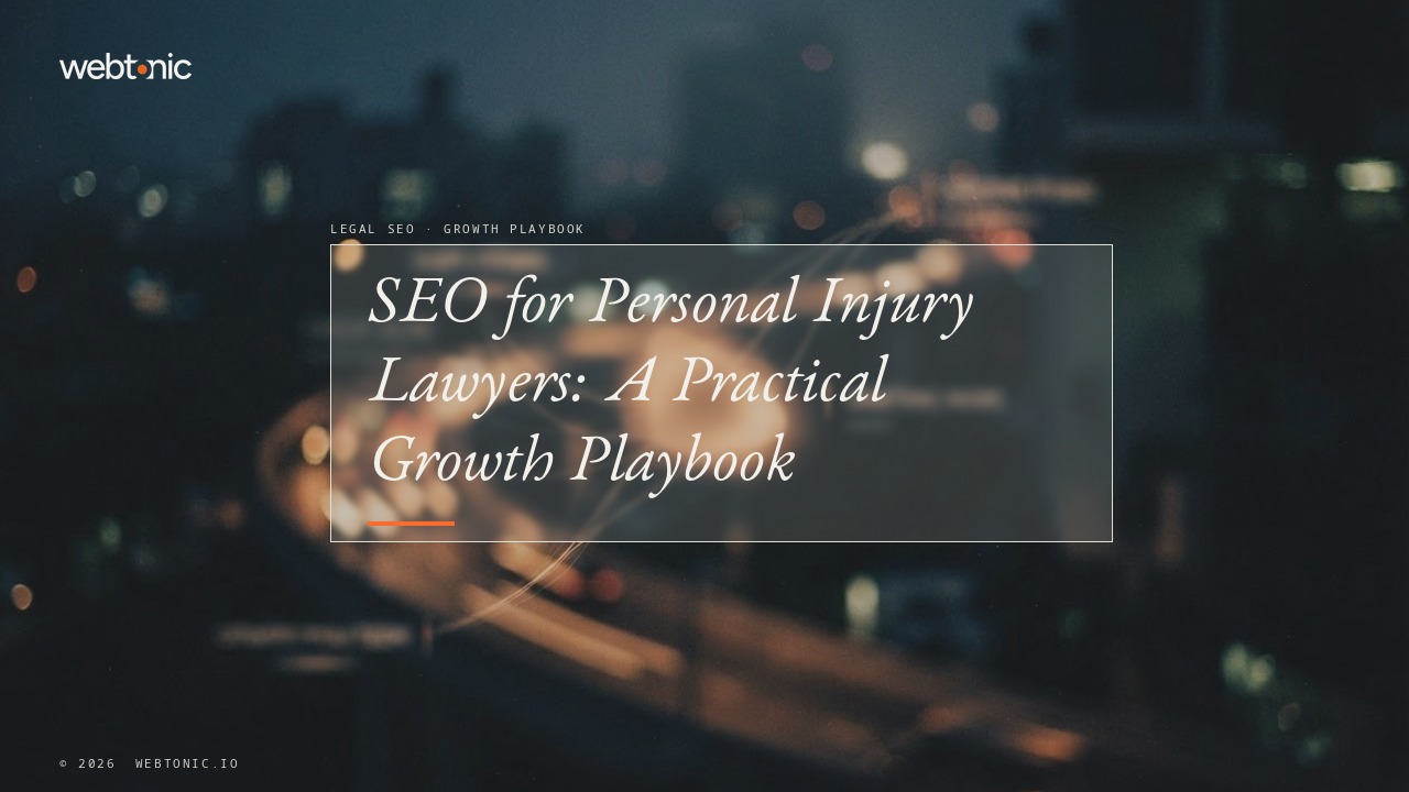 SEO for Personal Injury Lawyers: A Practical Growth Playbook — Web Tonic blog thumbnail
