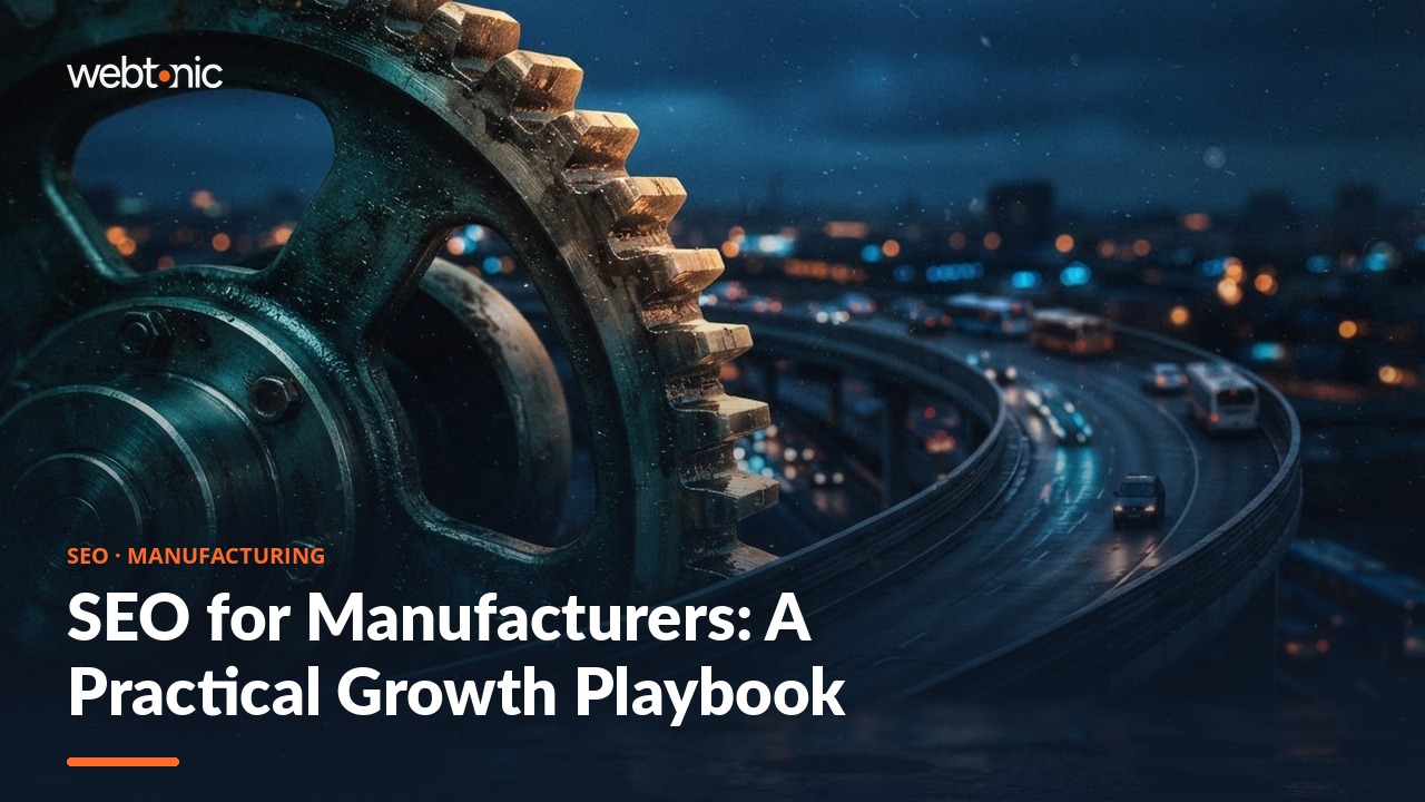 SEO for Manufacturers: A Practical Growth Playbook — Web Tonic blog thumbnail