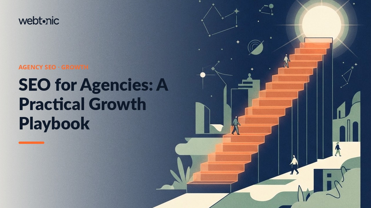 SEO for Agencies: A Practical Growth Playbook — Web Tonic blog thumbnail