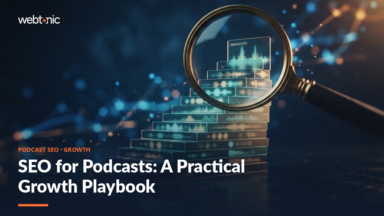 SEO for Podcasts: A Practical Growth Playbook — Web Tonic blog thumbnail