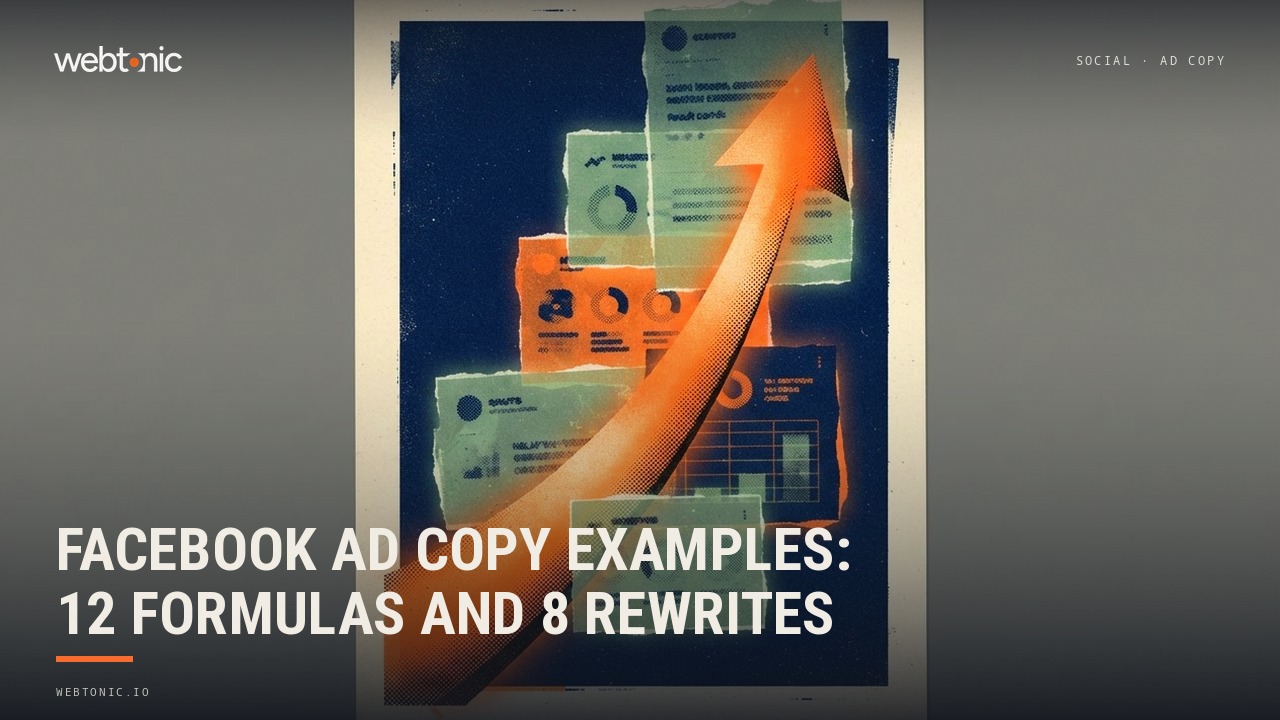 Facebook Ad Copy Examples: 12 Formulas and 8 Rewrites — Web Tonic blog thumbnail