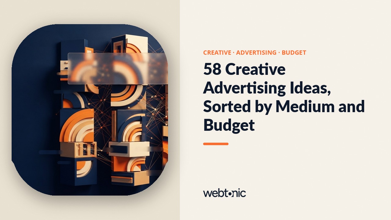 58 Creative Advertising Ideas, Sorted by Medium and Budget — Web Tonic blog thumbnail