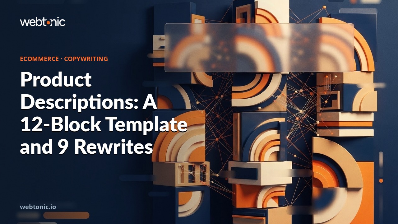 Product Descriptions: A 12-Block Template and 9 Rewrites — Web Tonic blog thumbnail