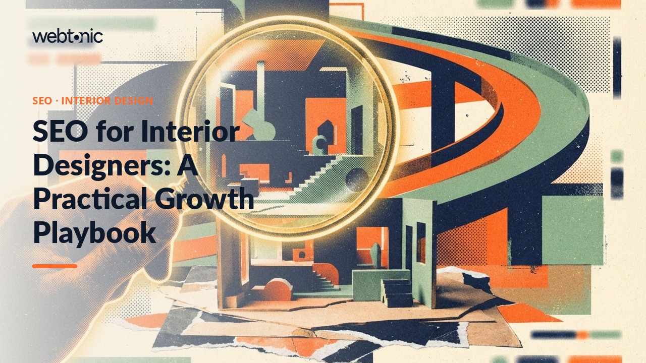 SEO for Interior Designers: A Practical Growth Playbook — Web Tonic blog thumbnail