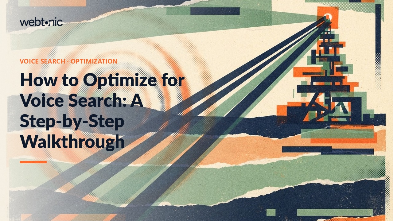 How to Optimize for Voice Search: A Step-by-Step Walkthrough — Web Tonic blog thumbnail