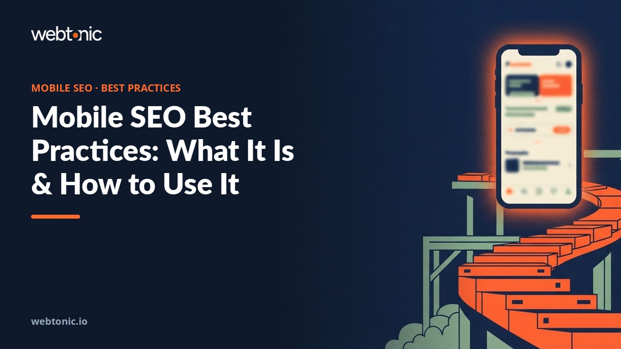 Mobile SEO Best Practices: What It Is & How to Use It — Web Tonic blog thumbnail