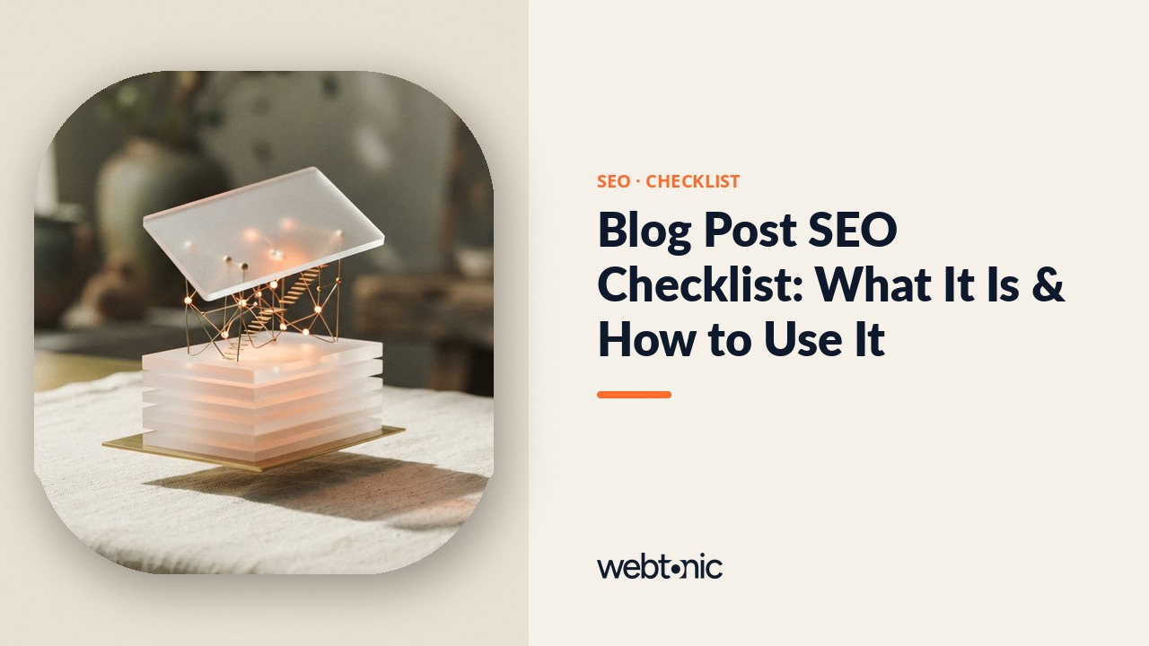 Blog Post SEO Checklist: What It Is & How to Use It — Web Tonic blog thumbnail