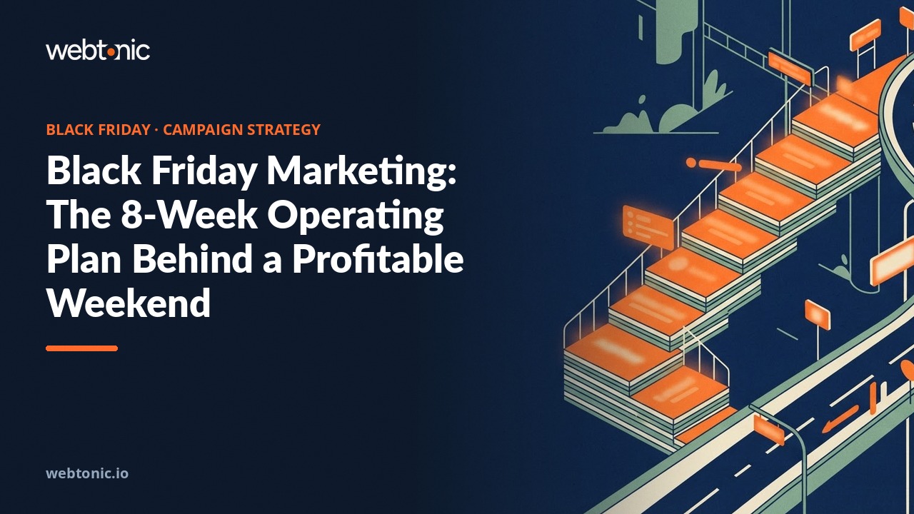 Black Friday Marketing: The 8-Week Operating Plan Behind a Profitable Weekend — Web Tonic blog thumbnail