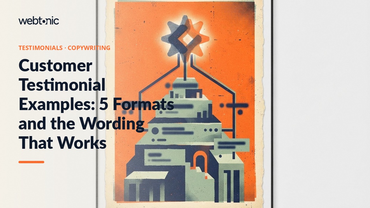 Customer Testimonial Examples: 5 Formats and the Wording That Works — Web Tonic blog thumbnail