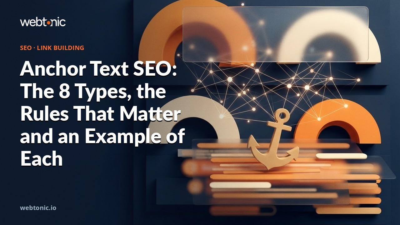 Anchor Text SEO: The 8 Types, the Rules That Matter and an Example of Each — Web Tonic blog thumbnail