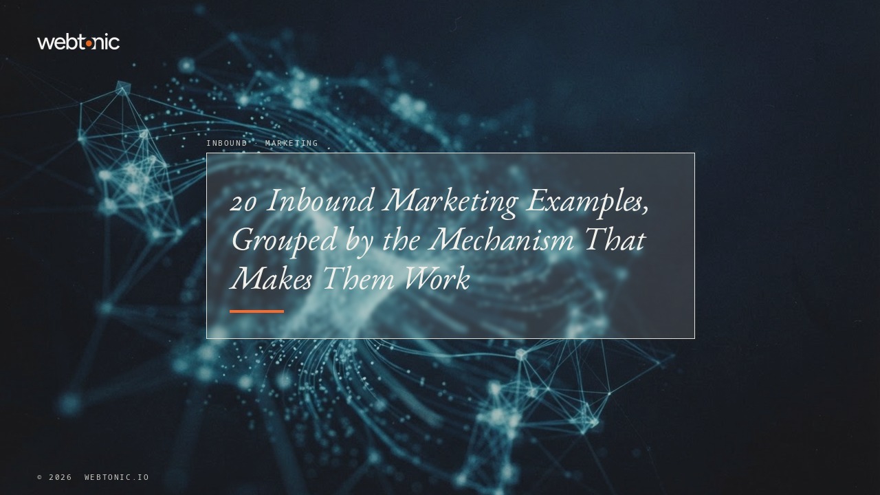 20 Inbound Marketing Examples, Grouped by the Mechanism That Makes Them Work — Web Tonic blog thumbnail