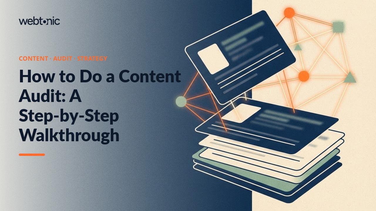 How to Do a Content Audit: A Step-by-Step Walkthrough — Web Tonic blog thumbnail