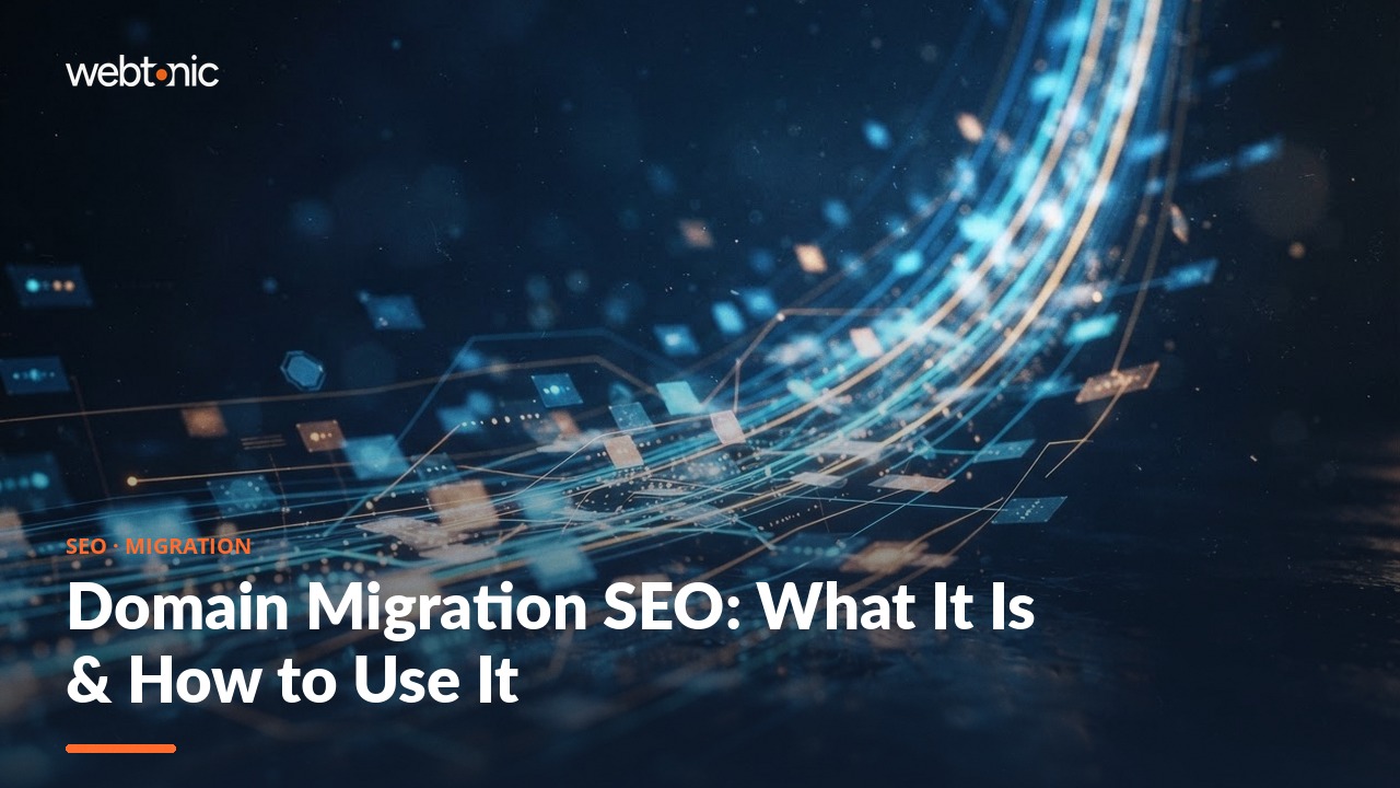 Domain Migration SEO: What It Is & How to Use It — Web Tonic blog thumbnail