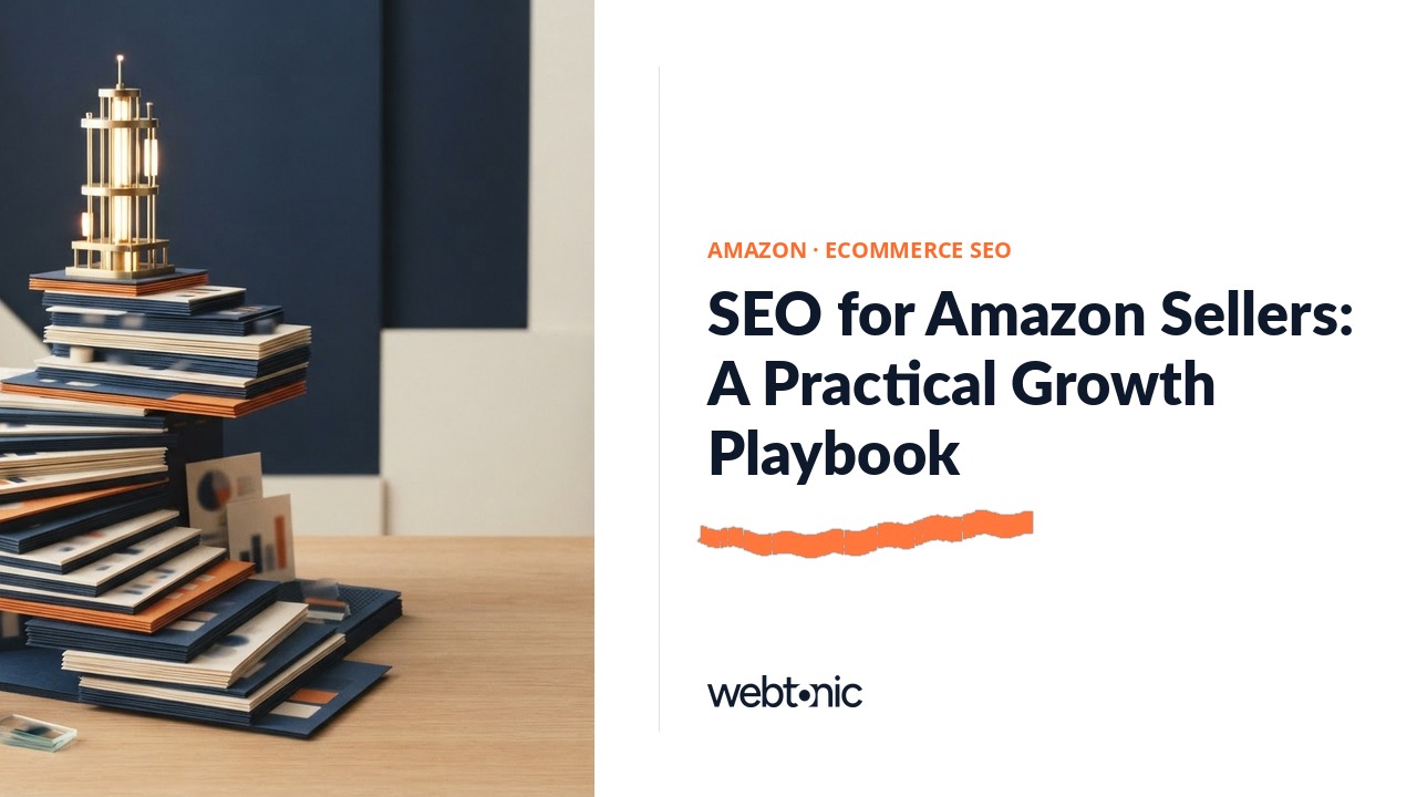 SEO for Amazon Sellers: A Practical Growth Playbook — Web Tonic blog thumbnail