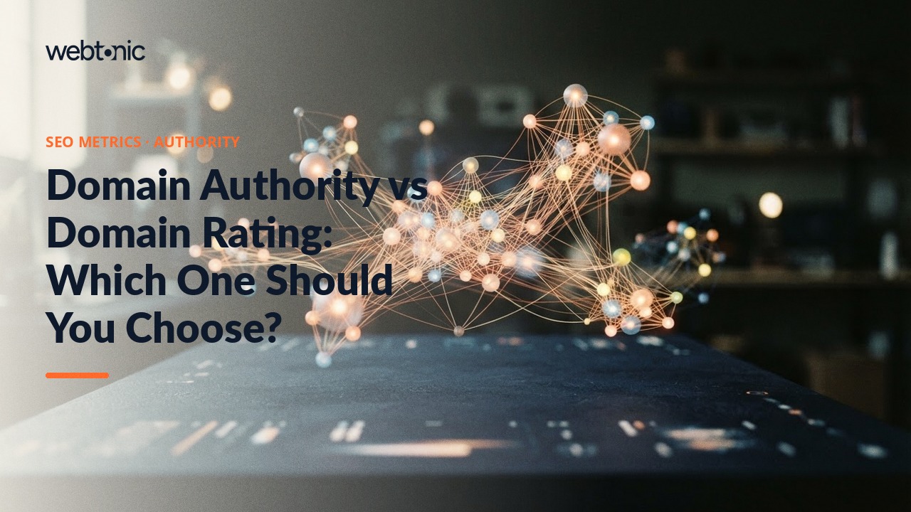 Domain Authority vs Domain Rating: Which One Should You Choose? — Web Tonic blog thumbnail