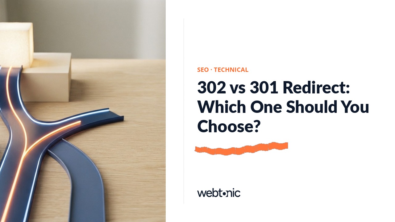 302 vs 301 Redirect: Which One Should You Choose? — Web Tonic blog thumbnail