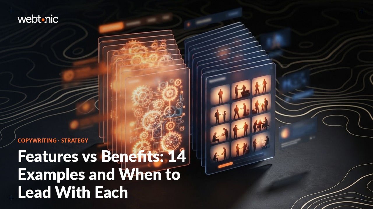 Features vs Benefits: 14 Examples and When to Lead With Each — Web Tonic blog thumbnail