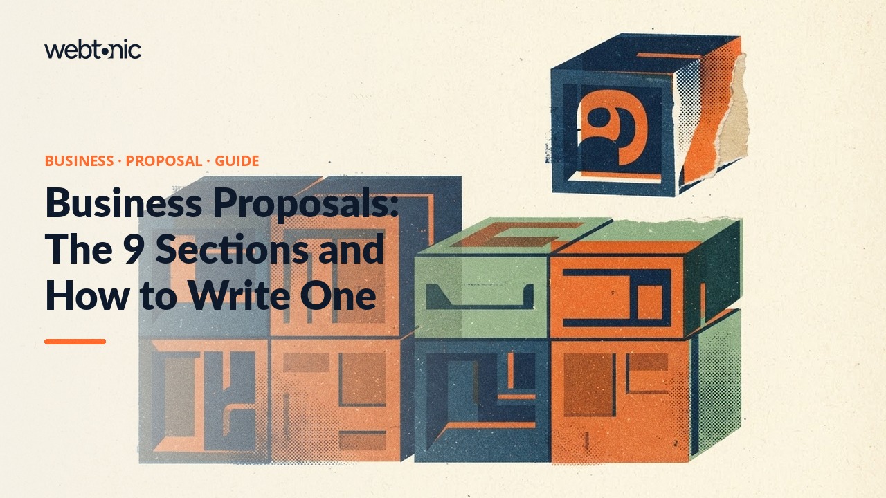 Business Proposals: The 9 Sections and How to Write One — Web Tonic blog thumbnail