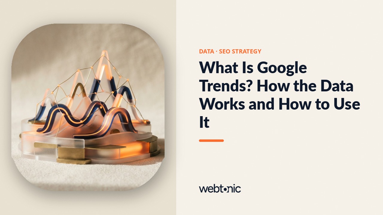 What Is Google Trends? How the Data Works and How to Use It — Web Tonic blog thumbnail