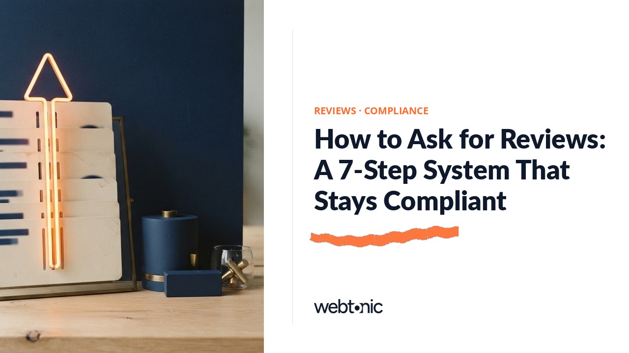 How to Ask for Reviews: A 7-Step System That Stays Compliant — Web Tonic blog thumbnail