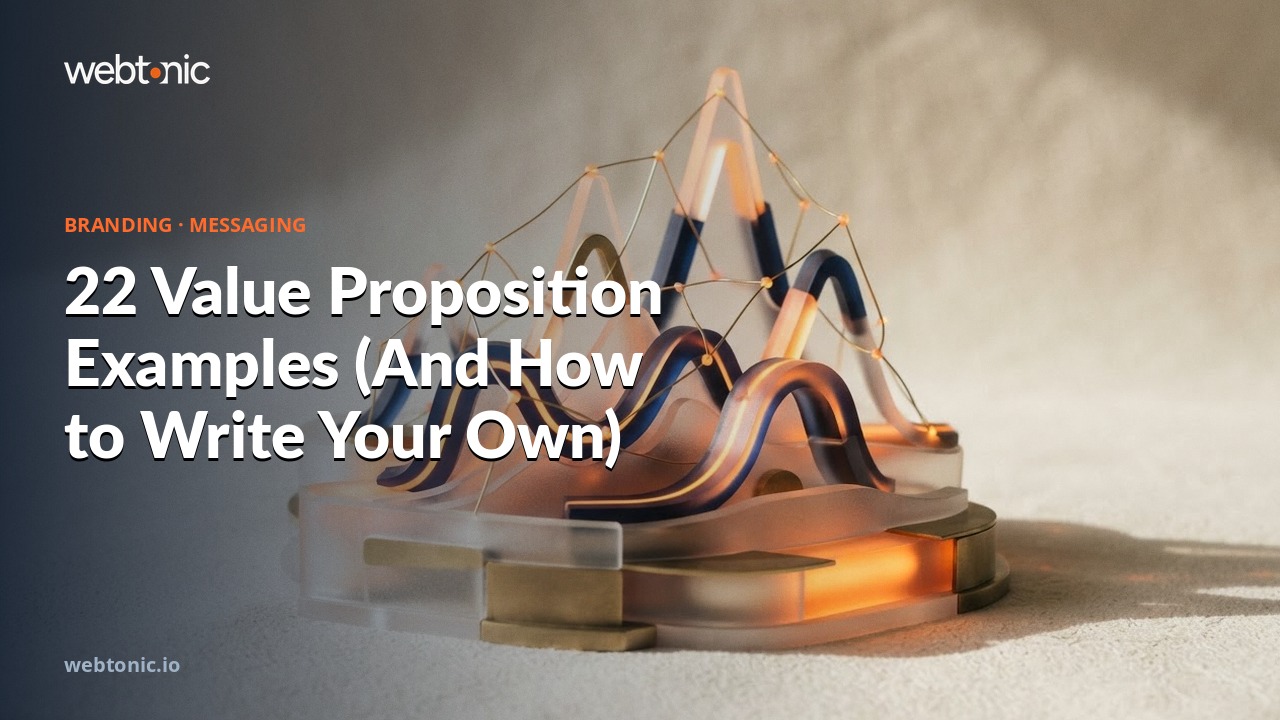 22 Value Proposition Examples (And How to Write Your Own) — Web Tonic blog thumbnail