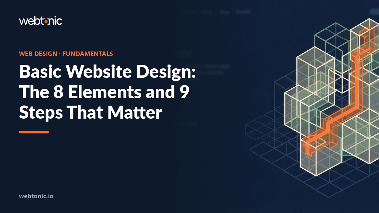 Basic Website Design: The 8 Elements and 9 Steps That Matter — Web Tonic blog thumbnail