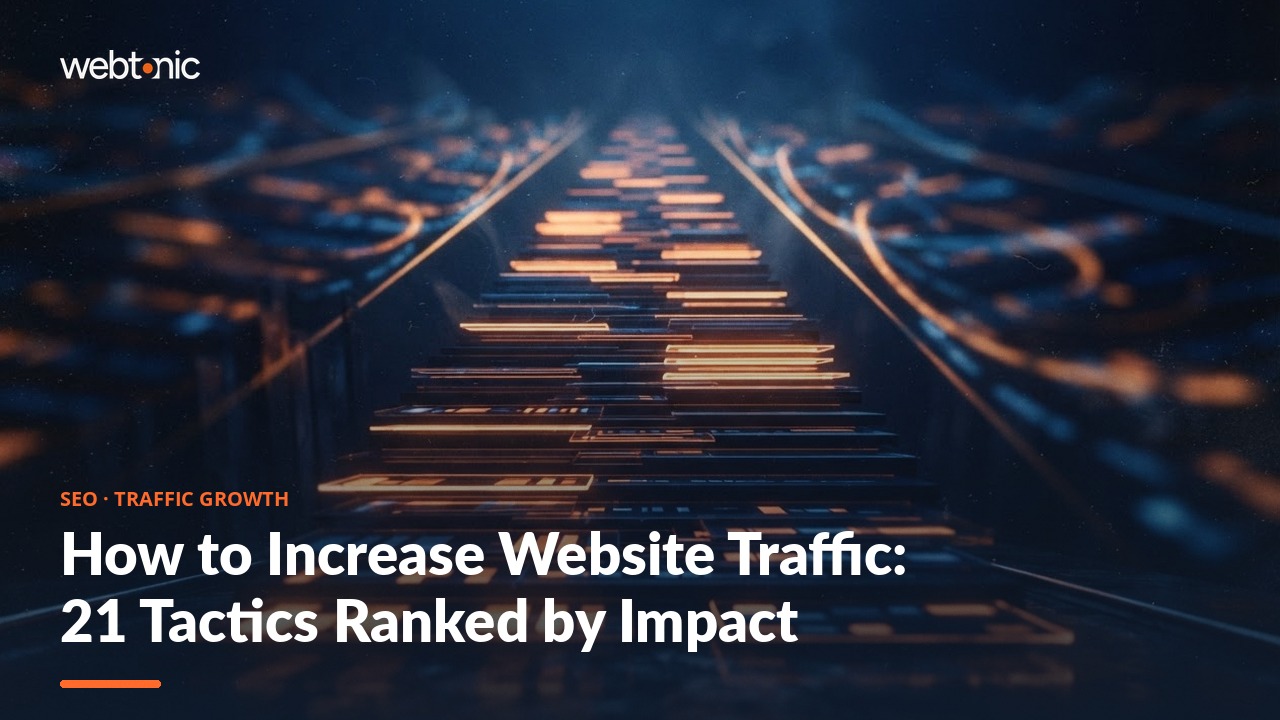 How to Increase Website Traffic: 21 Tactics Ranked by Impact — Web Tonic blog thumbnail