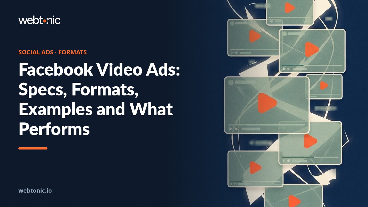 Facebook Video Ads: Specs, Formats, Examples and What Performs — Web Tonic blog thumbnail