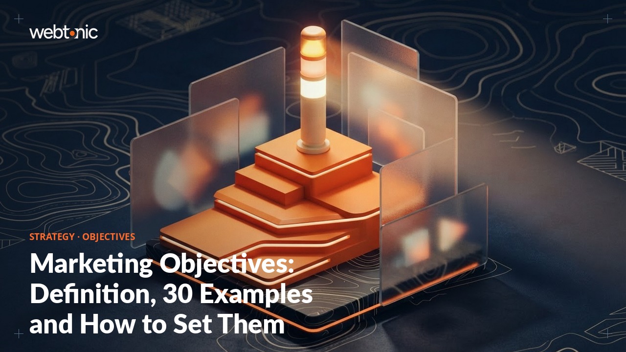 Marketing Objectives: Definition, 30 Examples and How to Set Them — Web Tonic blog thumbnail
