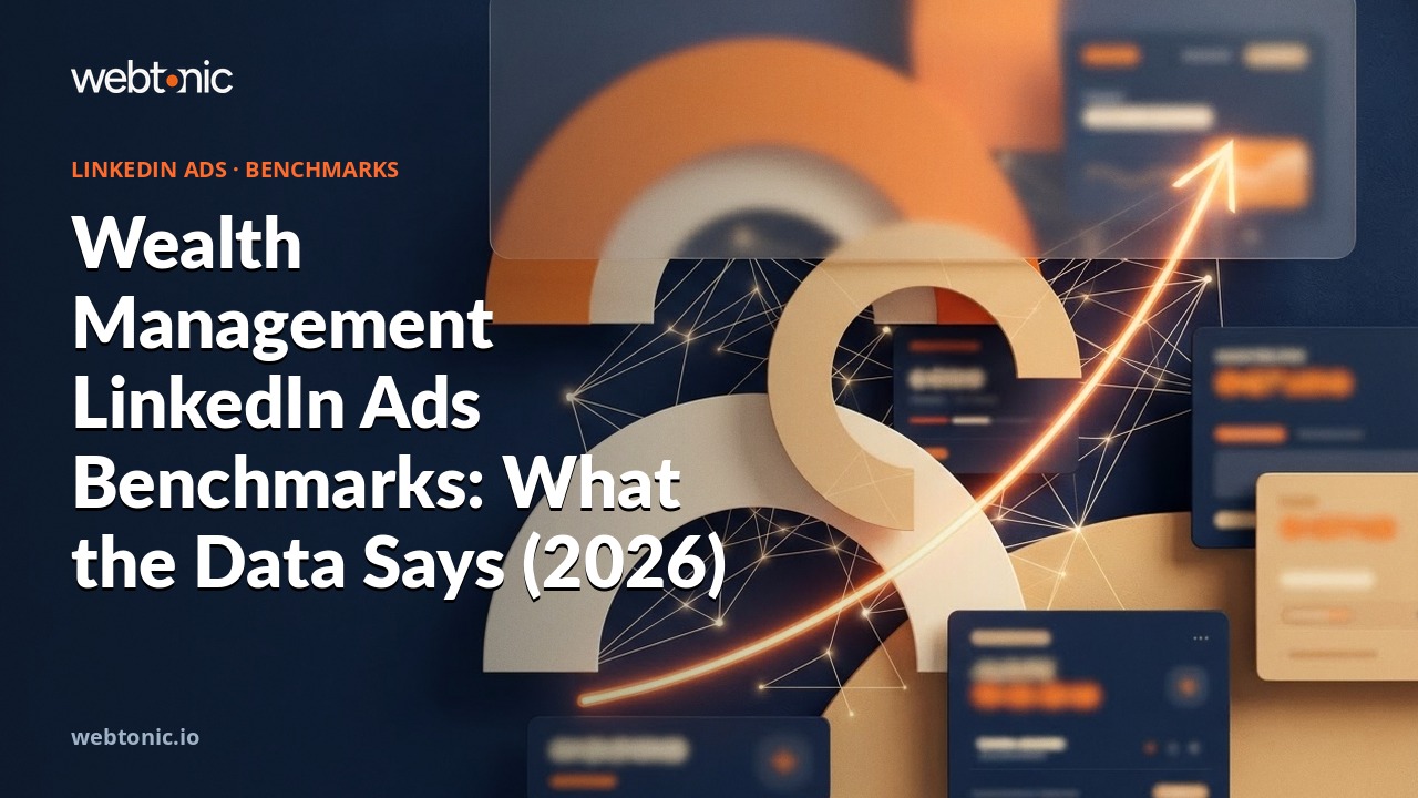 Wealth Management LinkedIn Ads Benchmarks: What the Data Says (2026) — Web Tonic blog thumbnail