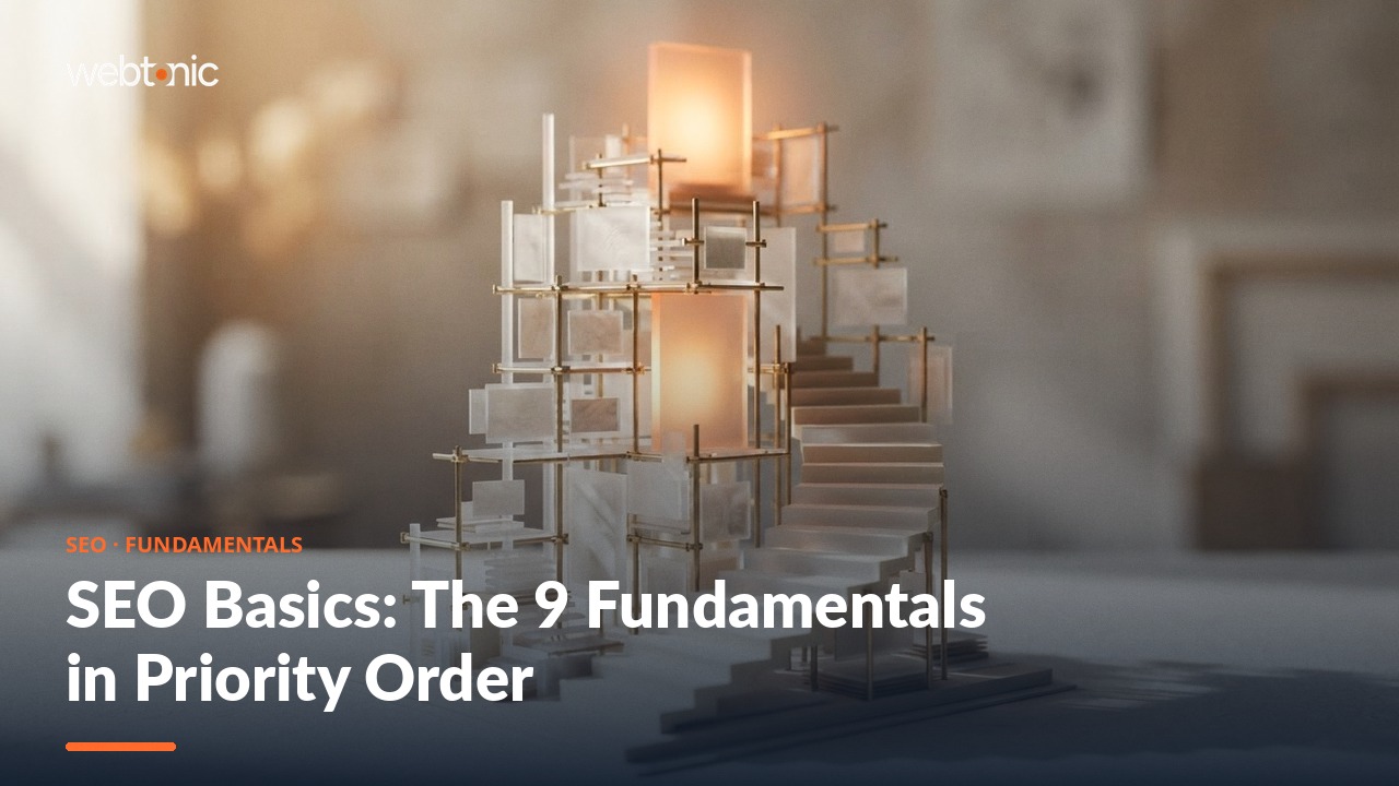 SEO Basics: The 9 Fundamentals in Priority Order — Web Tonic blog thumbnail