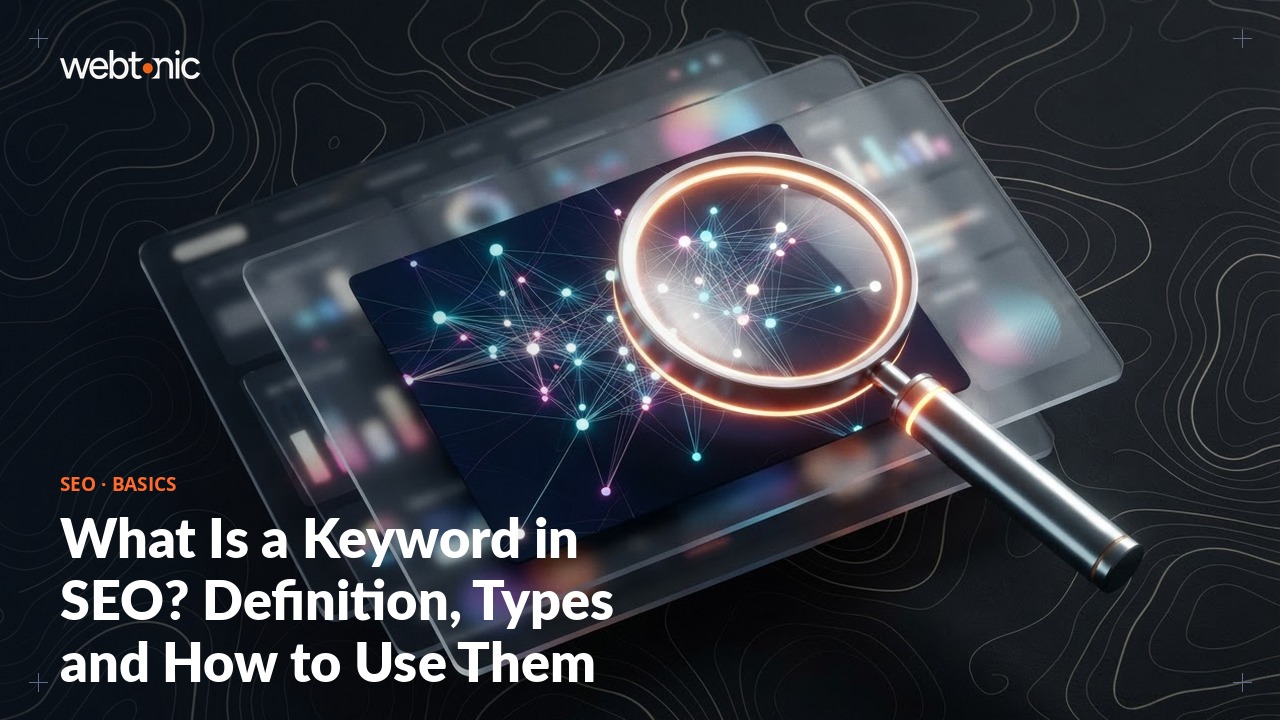 What Is a Keyword in SEO? Definition, Types and How to Use Them — Web Tonic blog thumbnail