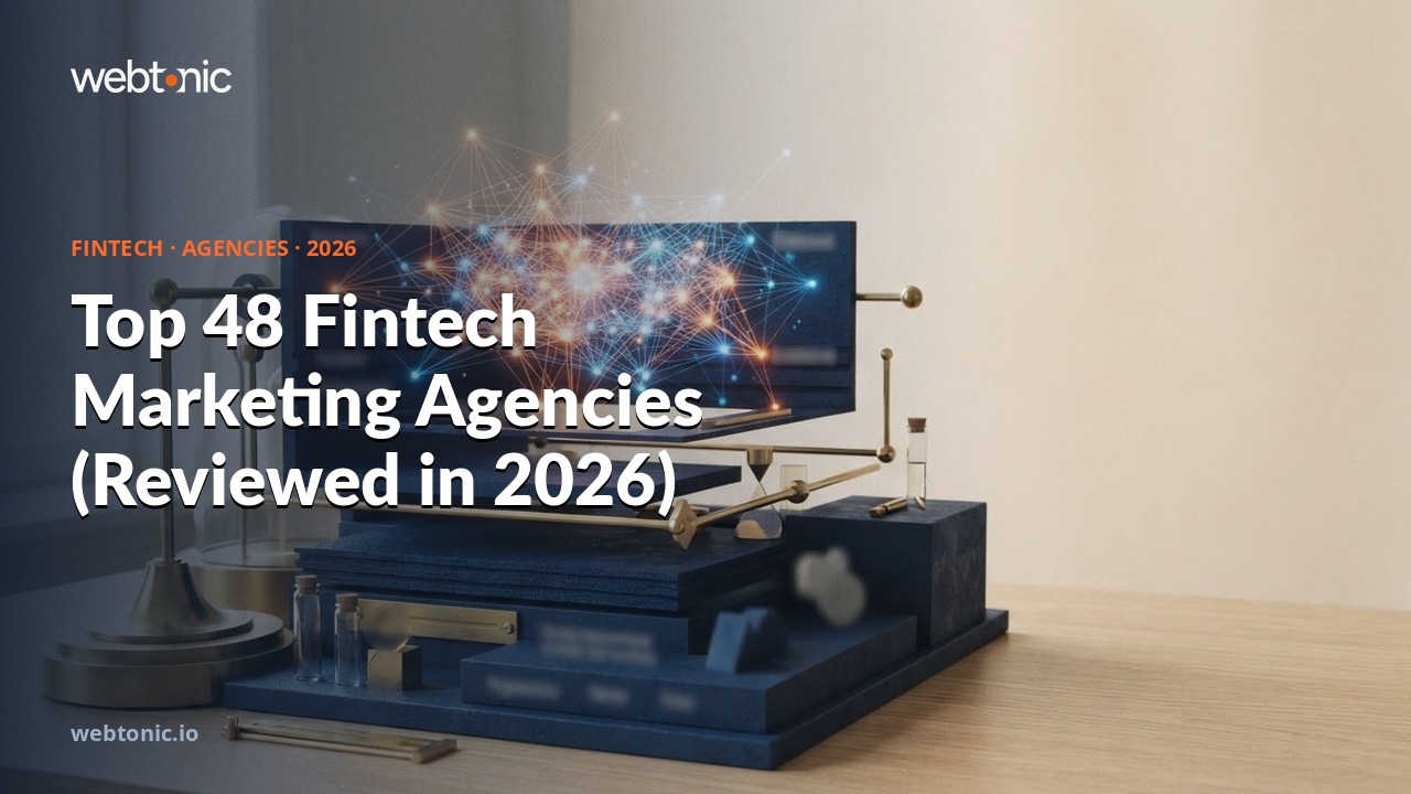 Top 48 Fintech Marketing Agencies (Reviewed in 2026) — Web Tonic blog thumbnail