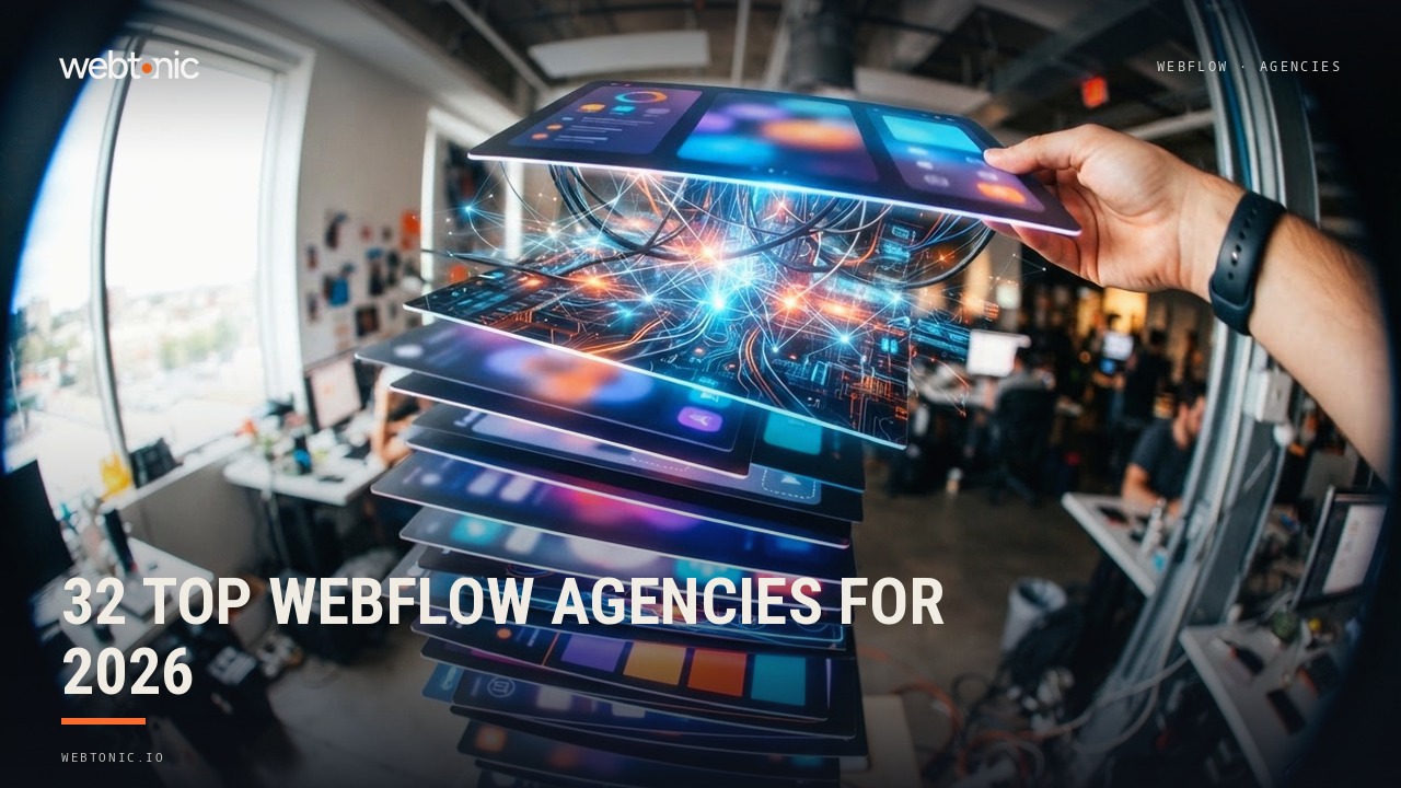 32 Top Webflow Agencies for 2026 — Web Tonic blog thumbnail