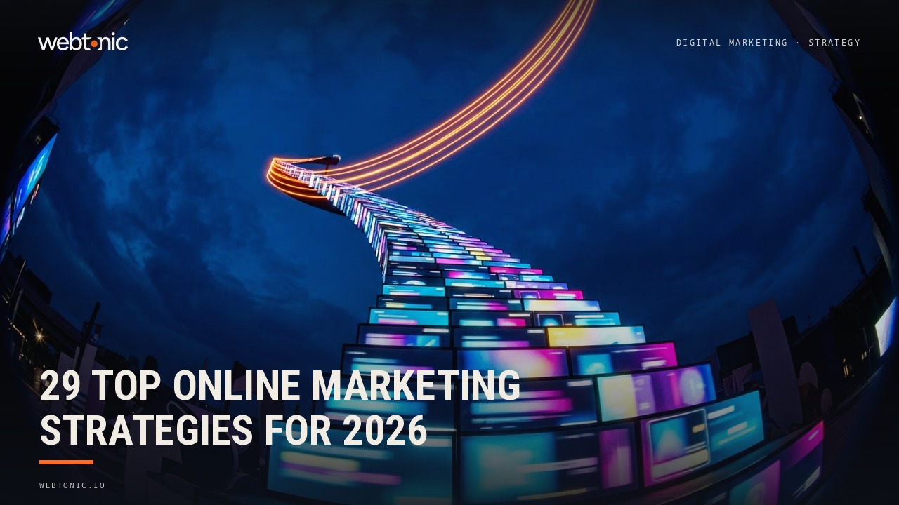 29 Top Online Marketing Strategies for 2026 — Web Tonic blog thumbnail