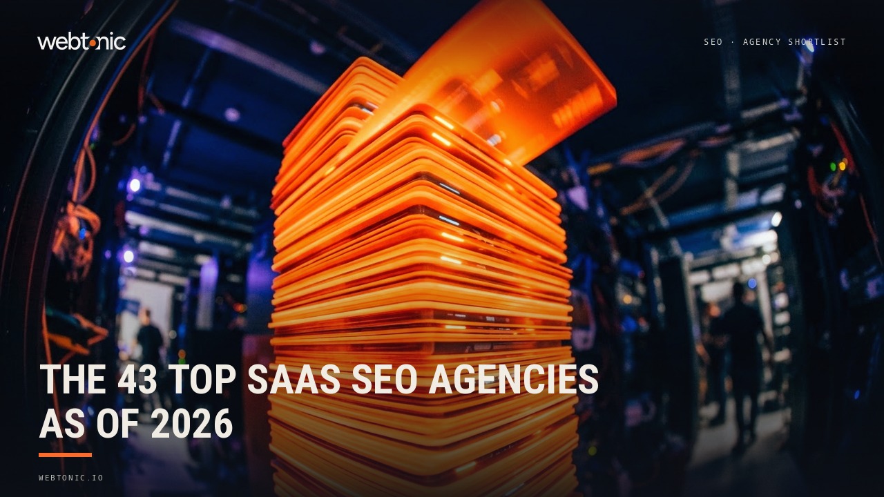 The 43 Top SaaS SEO Agencies as of 2026 — Web Tonic blog thumbnail