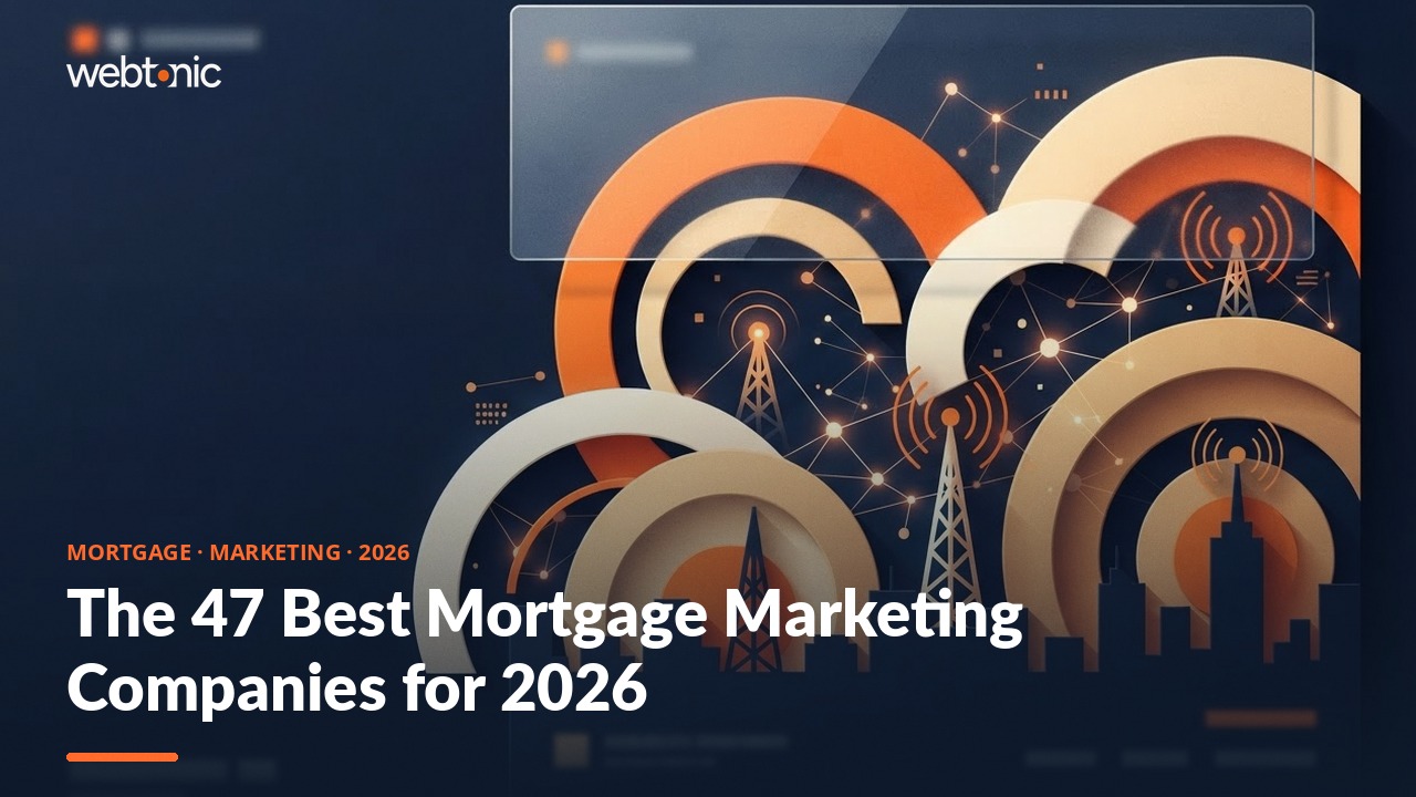 The 47 Best Mortgage Marketing Companies for 2026 — Web Tonic blog thumbnail