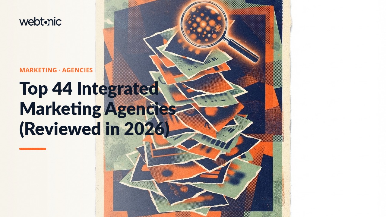 Top 44 Integrated Marketing Agencies (Reviewed in 2026) — Web Tonic blog thumbnail