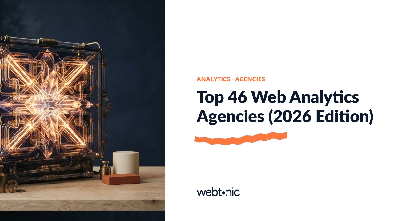 Top 46 Web Analytics Agencies (2026 Edition) — Web Tonic blog thumbnail
