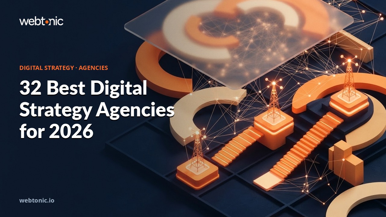 32 Best Digital Strategy Agencies for 2026 — Web Tonic blog thumbnail