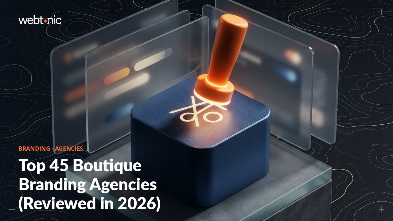 Top 45 Boutique Branding Agencies (Reviewed in 2026) — Web Tonic blog thumbnail