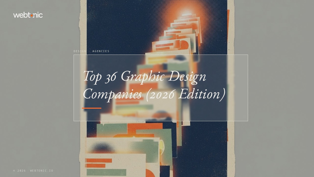 Top 36 Graphic Design Companies (2026 Edition) — Web Tonic blog thumbnail