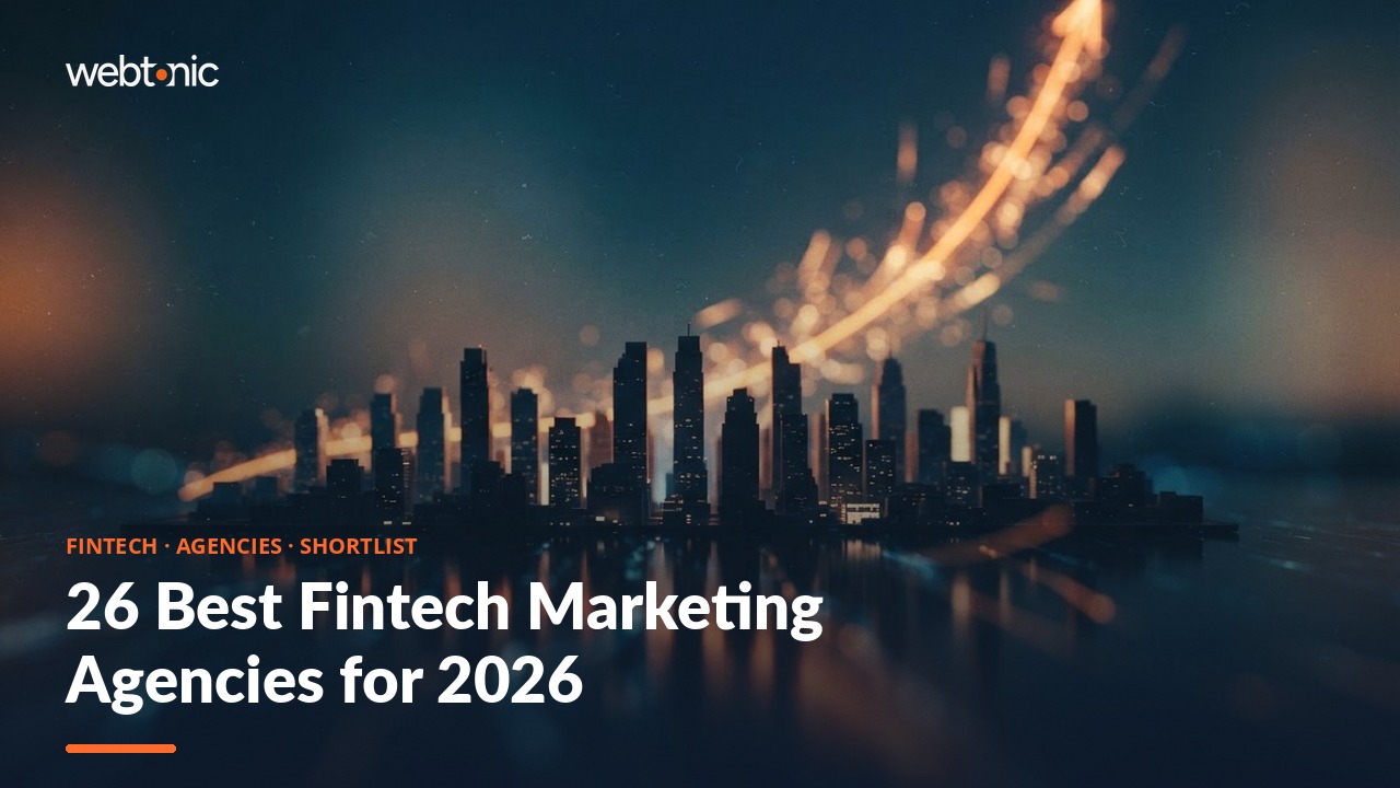 26 Best Fintech Marketing Agencies for 2026 — Web Tonic blog thumbnail