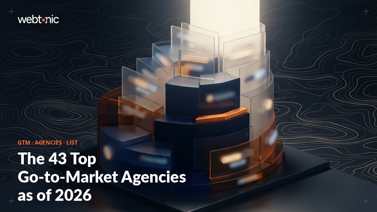 The 43 Top Go-to-Market Agencies as of 2026 — Web Tonic blog thumbnail