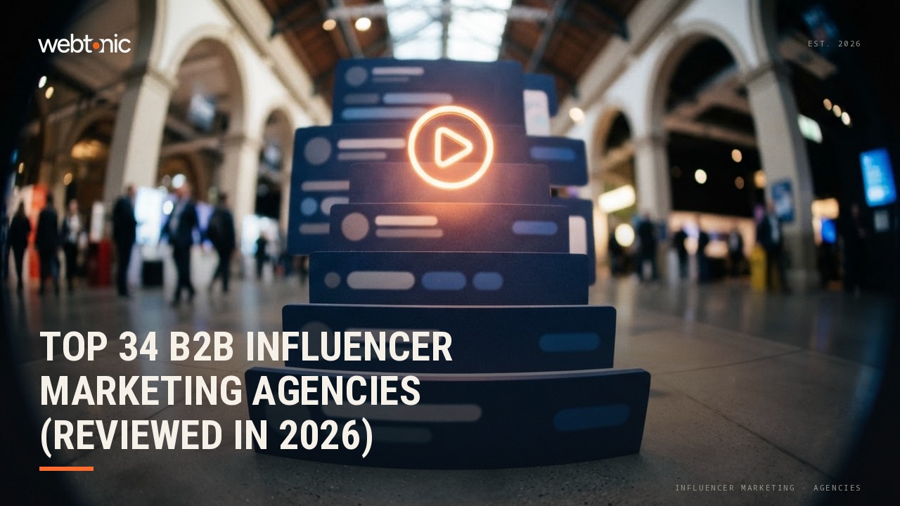 Top 34 B2B Influencer Marketing Agencies (Reviewed in 2026) — Web Tonic blog thumbnail