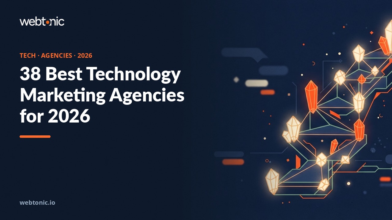 38 Best Technology Marketing Agencies for 2026 — Web Tonic blog thumbnail