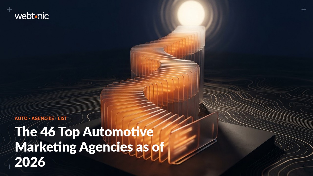 The 46 Top Automotive Marketing Agencies as of 2026 — Web Tonic blog thumbnail