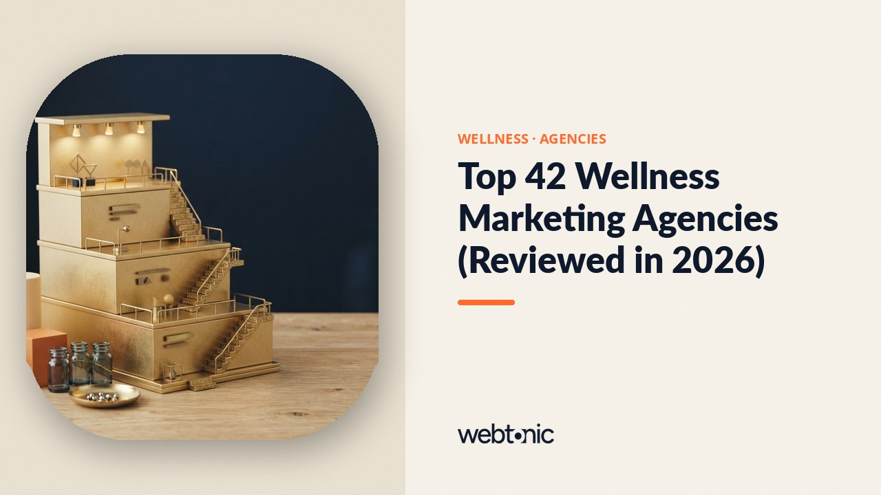 Top 42 Wellness Marketing Agencies (Reviewed in 2026) — Web Tonic blog thumbnail