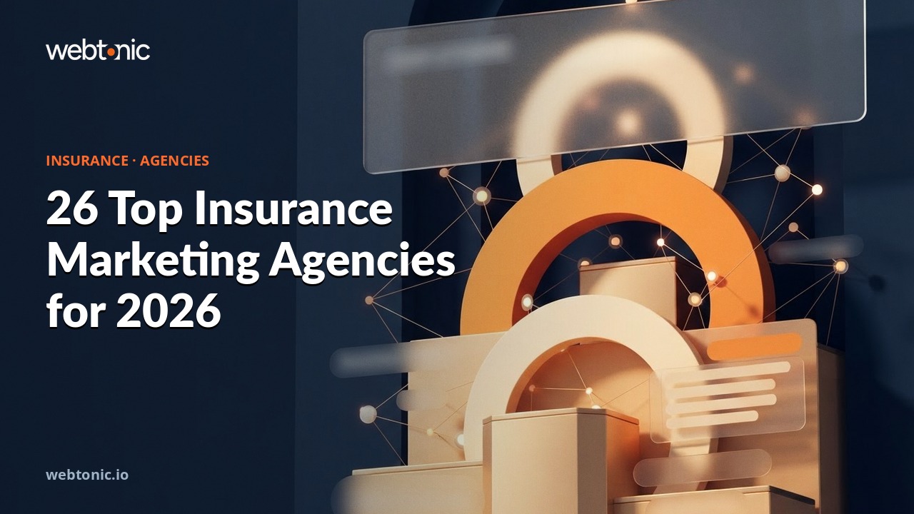 26 Top Insurance Marketing Agencies for 2026 — Web Tonic blog thumbnail